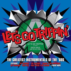 V.A. - Let's Go Trippin : The Greatest Instrumentals Of The 60's